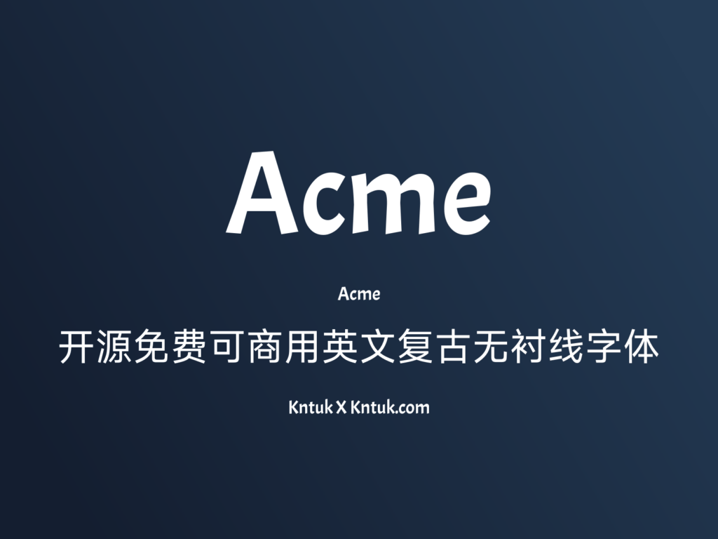 Acme 开源免费可商用英文复古无衬线字体