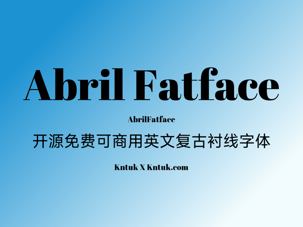 Abril Fatface 开源免费可商用英文复古衬线字体