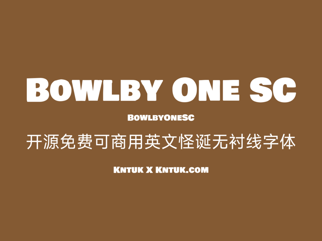 Bowlby One SC 开源免费可商用英文怪诞无衬线字体
