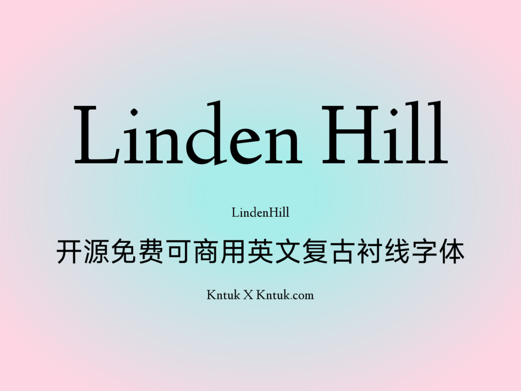 Linden Hill 开源免费可商用英文复古衬线字体