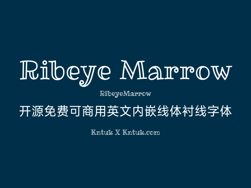 Ribeye Marrow 开源免费可商用英文内嵌线体衬线字体
