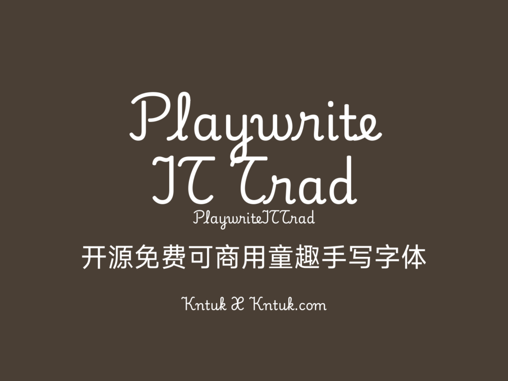 Playwrite IT Trad 开源免费可商用童趣手写字体