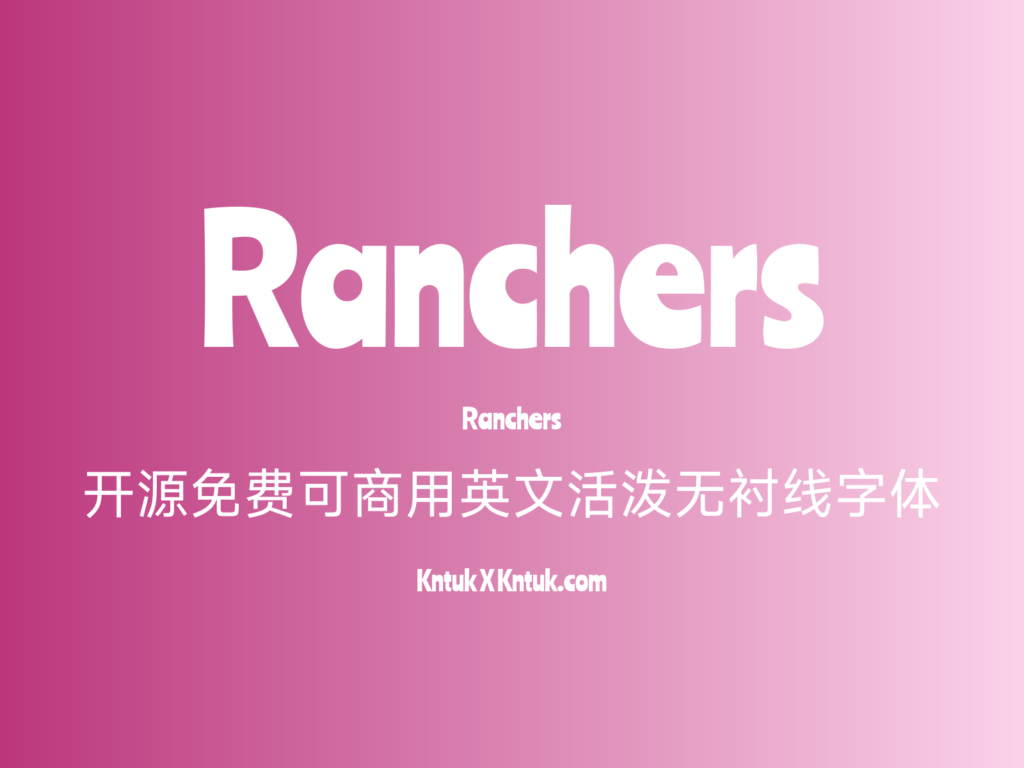 Ranchers 开源免费可商用英文活泼无衬线字体