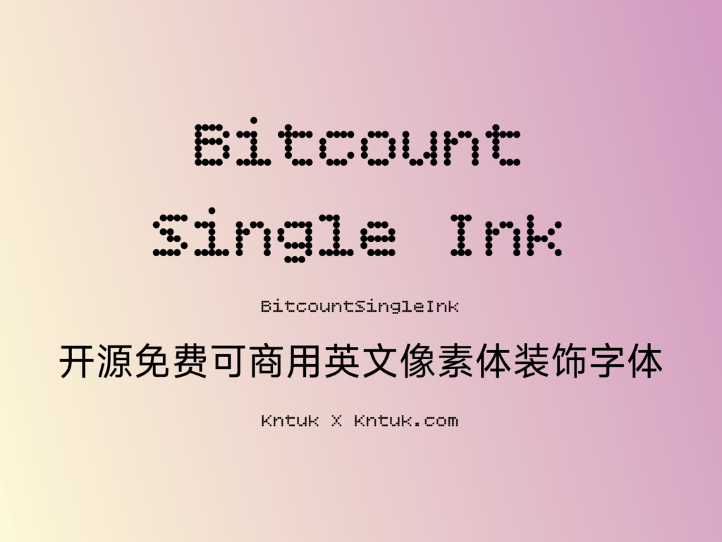 Bitcount Single Ink 开源免费可商用英文像素体装饰字体