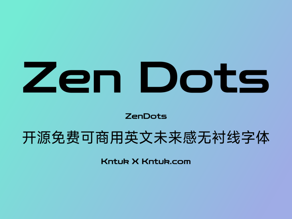 Zen Dots 开源免费可商用英文未来感无衬线字体