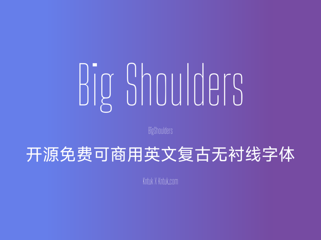 Big Shoulders 开源免费可商用英文复古无衬线字体