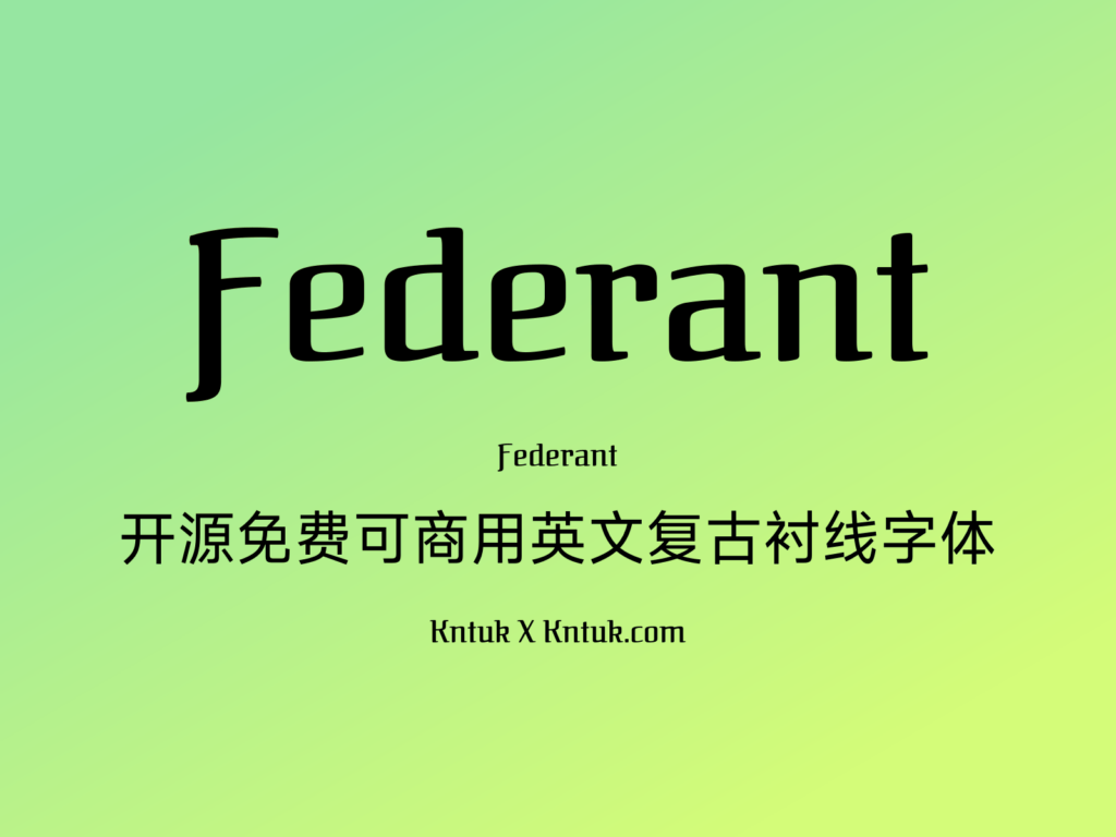 Federant 开源免费可商用英文复古衬线字体