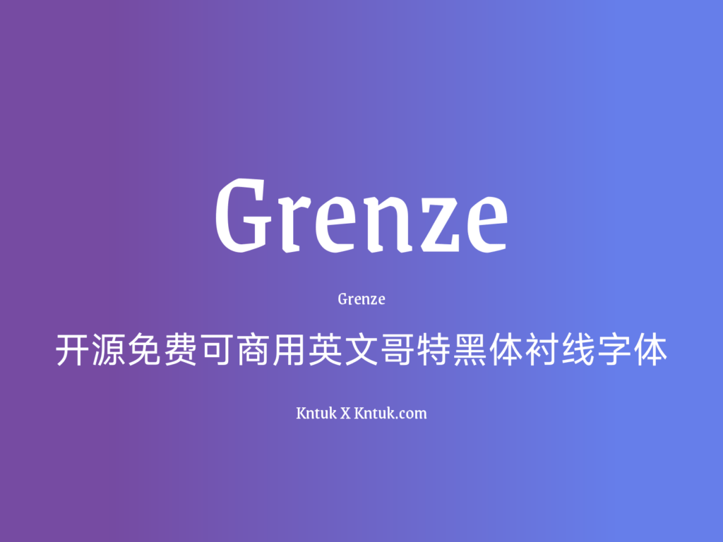 Grenze 开源免费可商用英文哥特黑体衬线字体