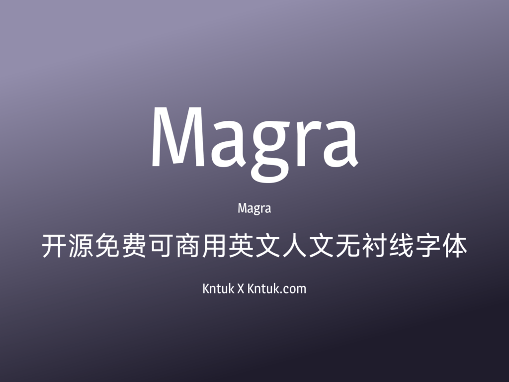 Magra 开源免费可商用英文人文无衬线字体