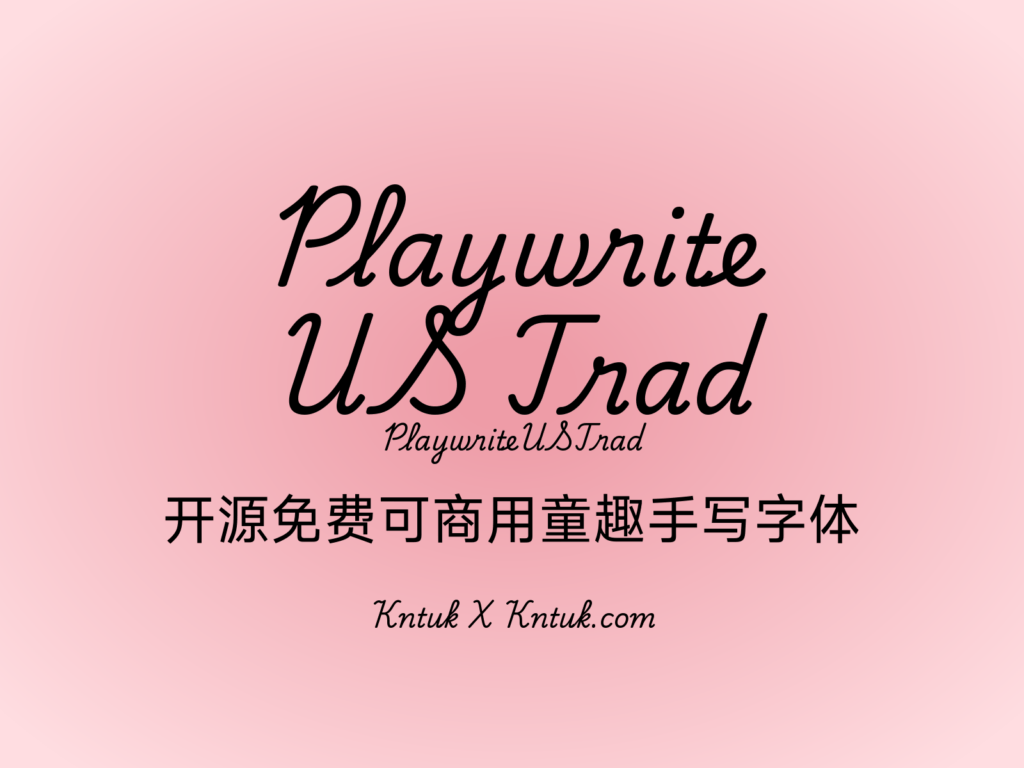 Playwrite US Trad 开源免费可商用童趣手写字体