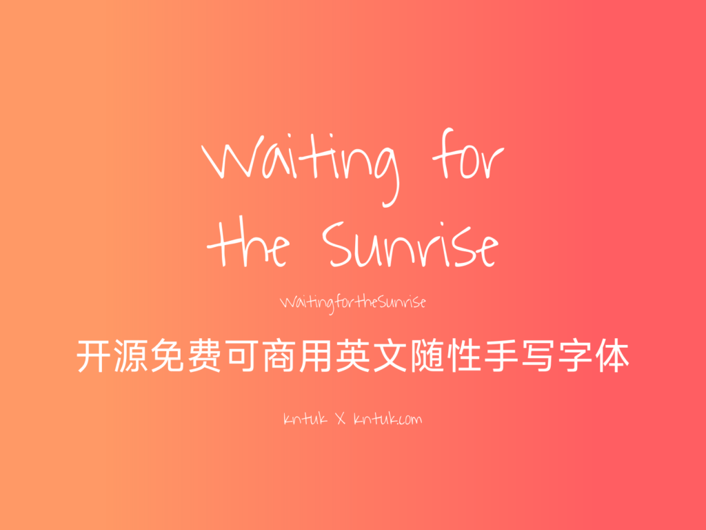 Waiting for the Sunrise 开源免费可商用英文随性手写字体