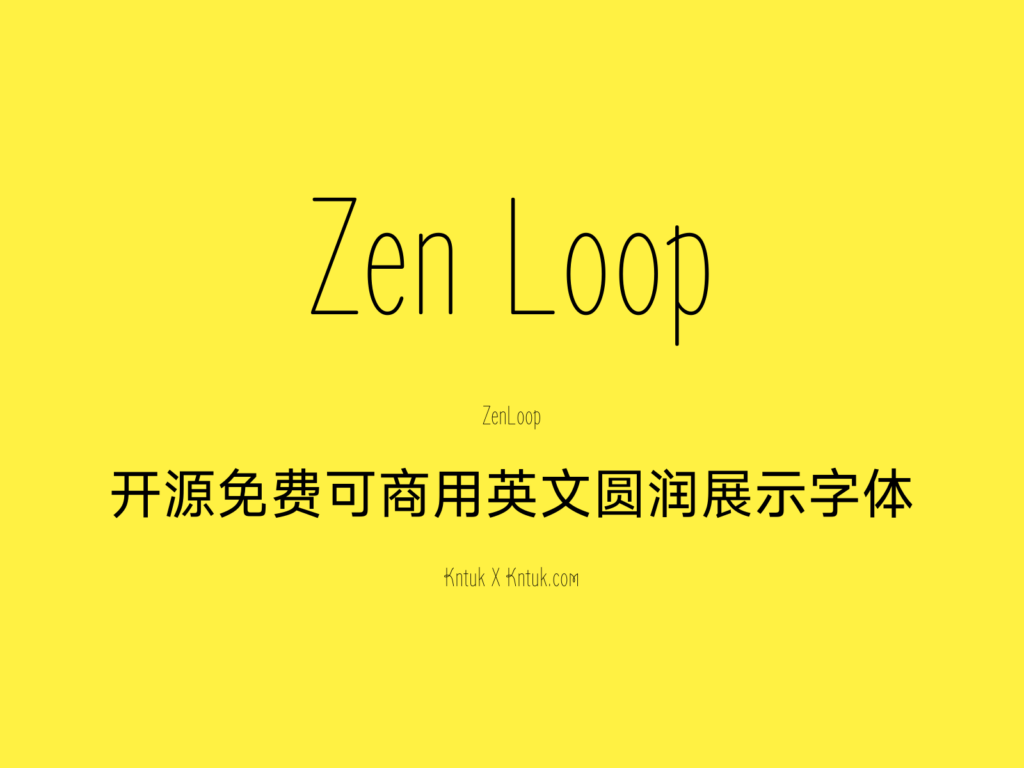 Zen Loop 开源免费可商用英文圆润展示字体