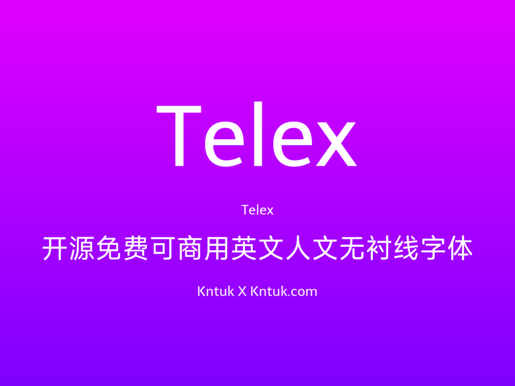 Telex 开源免费可商用英文人文无衬线字体