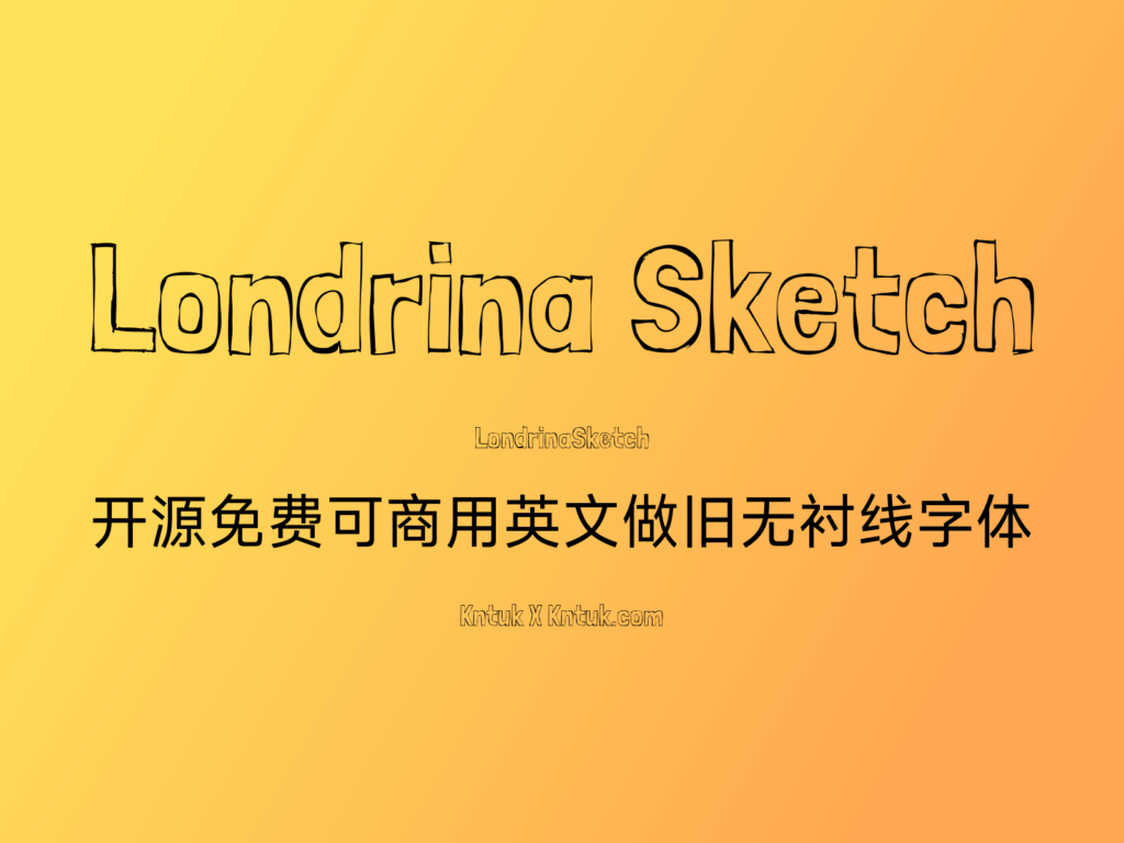 Londrina Sketch 开源免费可商用英文做旧无衬线字体
