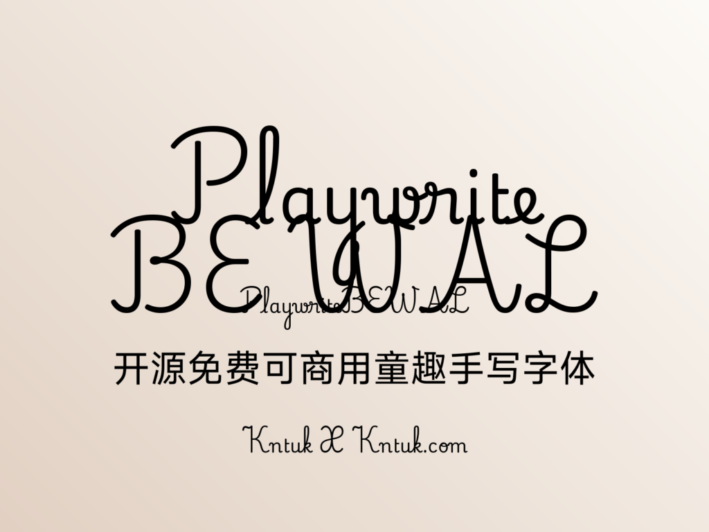 Playwrite BE WAL 开源免费可商用童趣手写字体