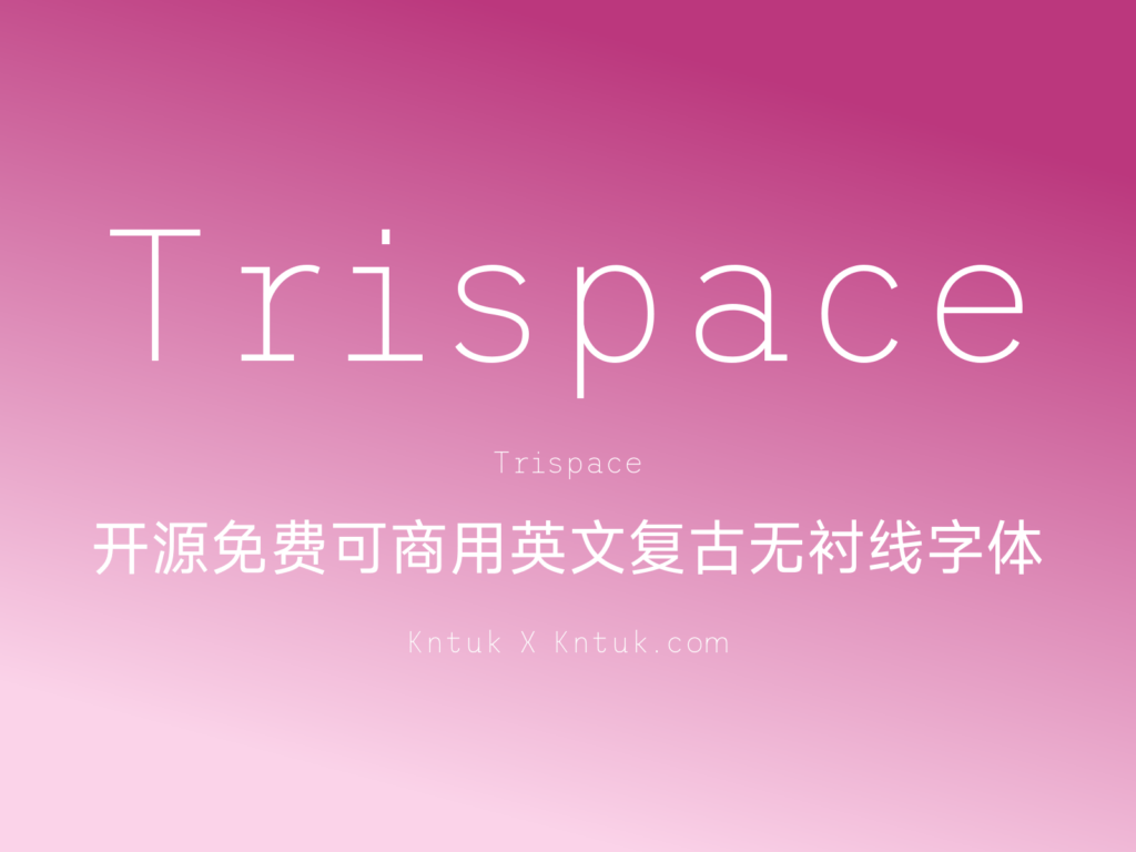 Trispace 开源免费可商用英文复古无衬线字体