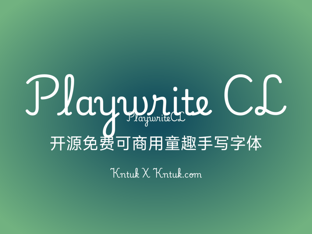 Playwrite CL 开源免费可商用童趣手写字体