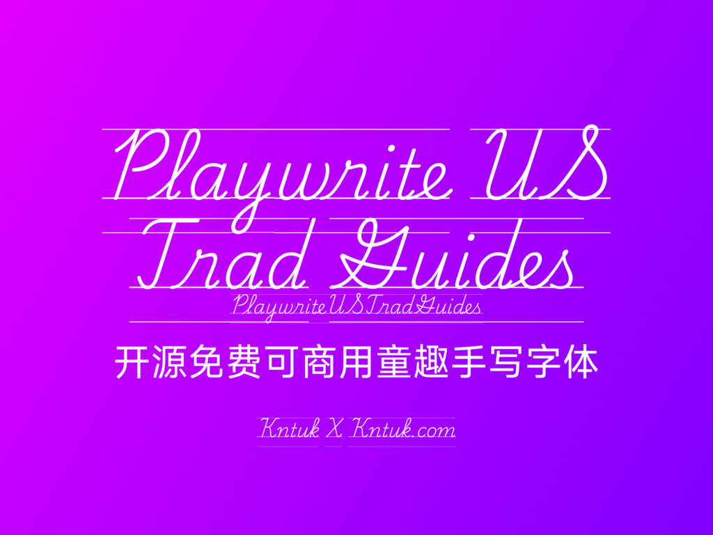 Playwrite US Trad Guides 开源免费可商用童趣手写字体