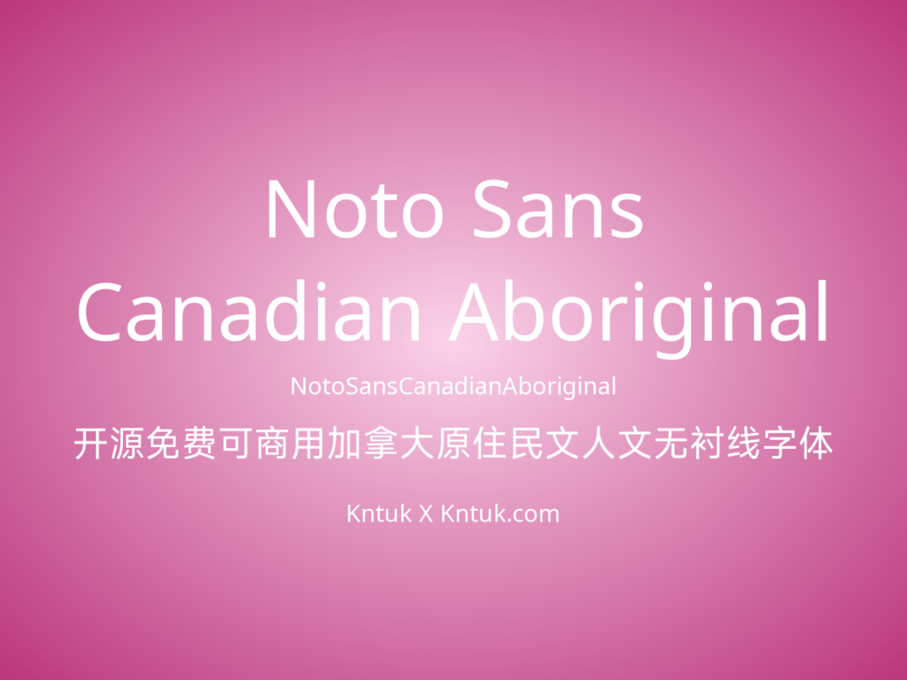 Noto Sans Canadian Aboriginal