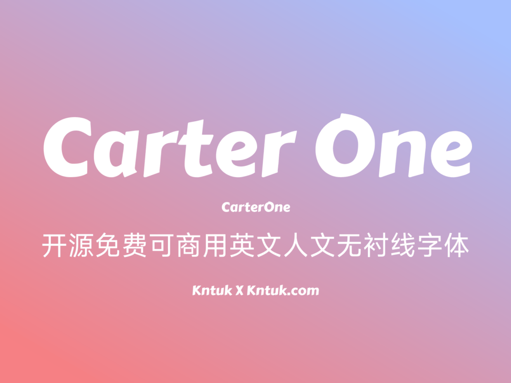 Carter One 开源免费可商用英文人文无衬线字体