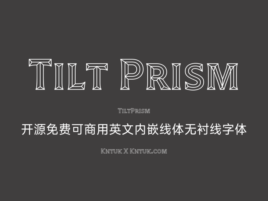 Tilt Prism 开源免费可商用英文内嵌线体无衬线字体
