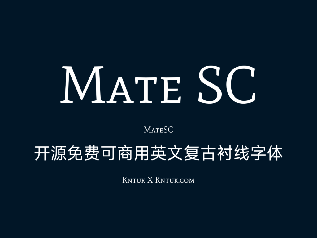 Mate SC 开源免费可商用英文复古衬线字体