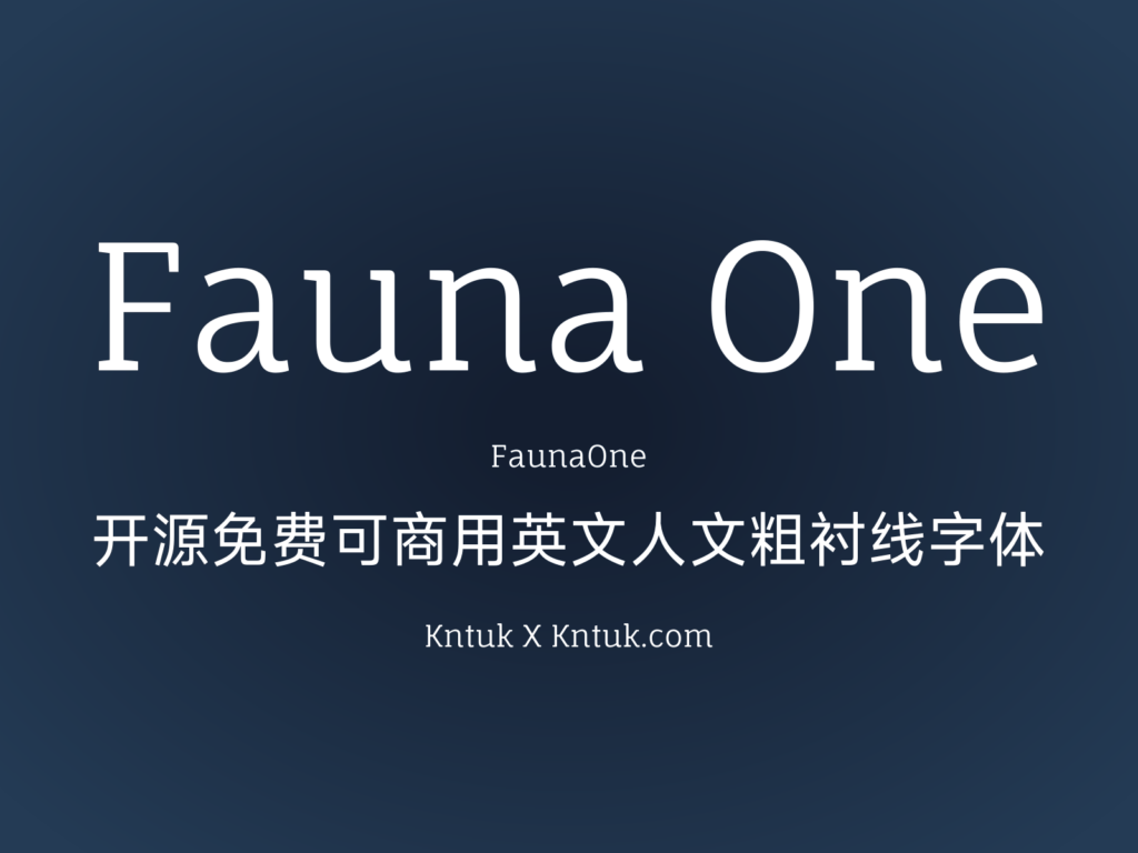 Fauna One 开源免费可商用英文人文粗衬线字体