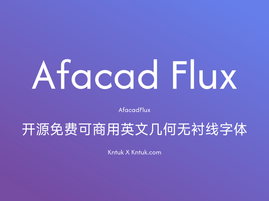 Afacad Flux 开源免费可商用英文几何无衬线字体