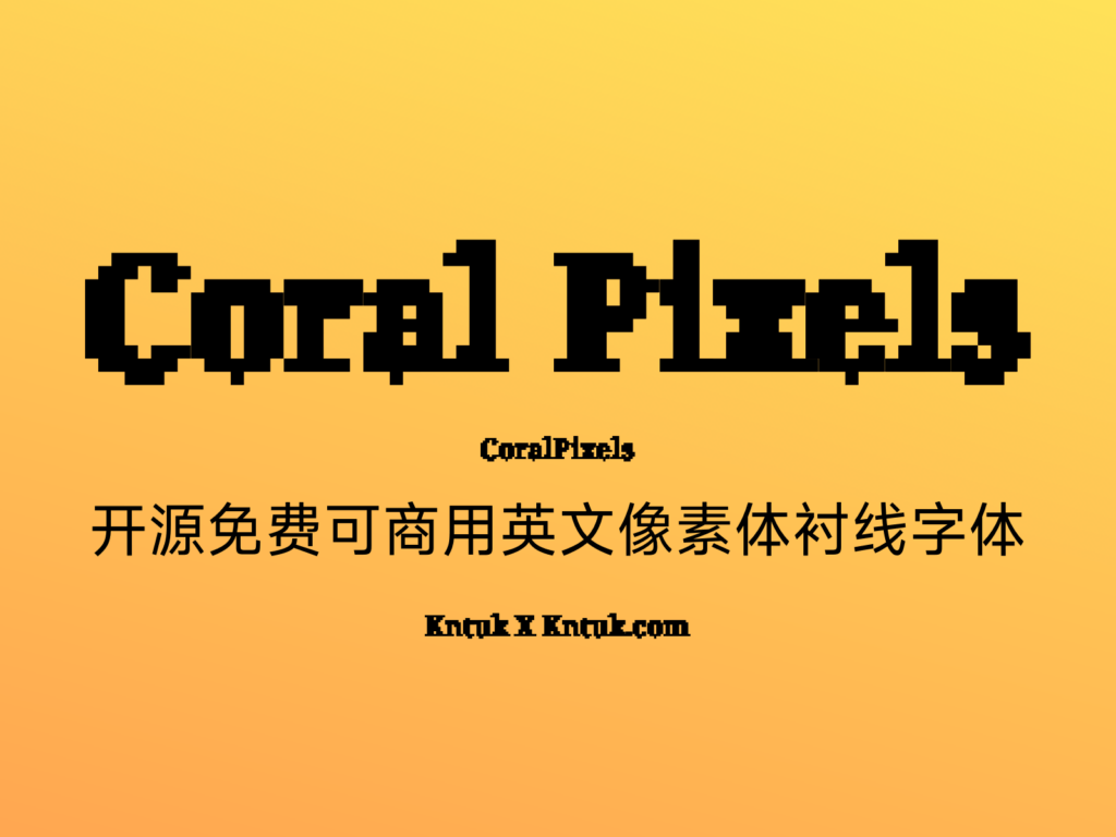 Coral Pixels 开源免费可商用英文像素体衬线字体