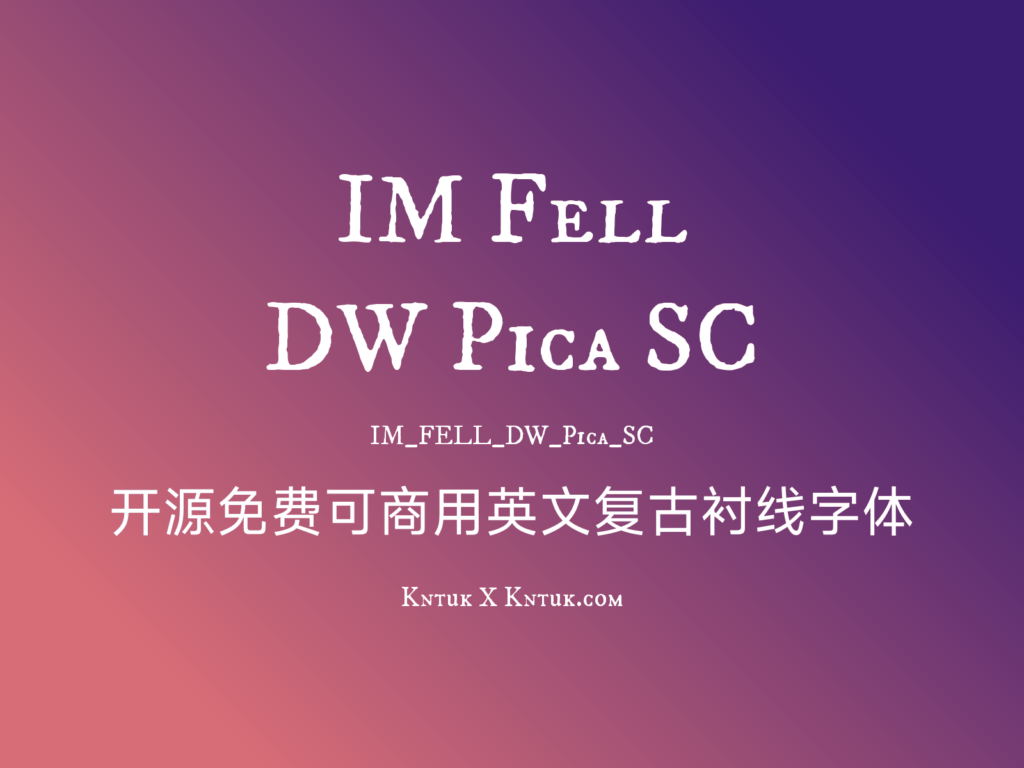 IM Fell DW Pica SC 开源免费可商用英文复古衬线字体