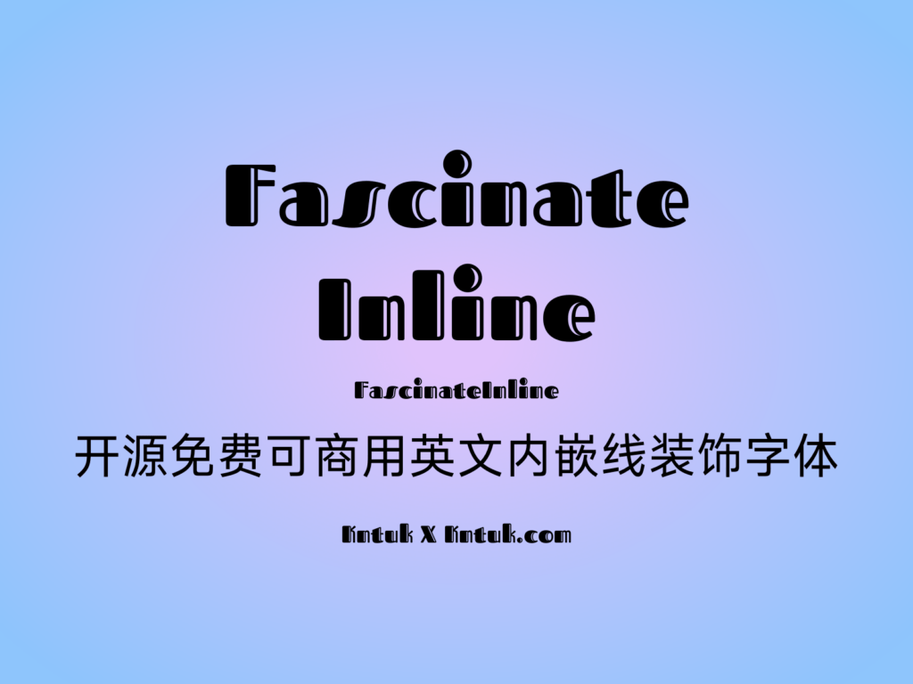 Fascinate Inline 开源免费可商用英文内嵌线装饰字体