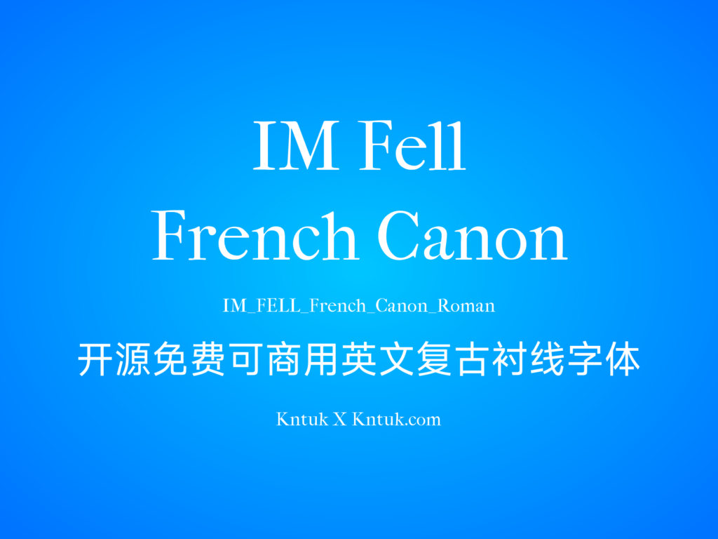 IM Fell French Canon 开源免费可商用英文复古衬线字体
