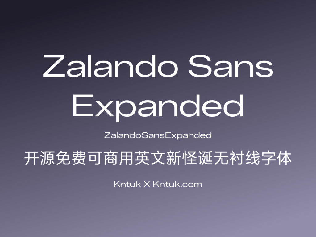 Zalando Sans Expanded 开源免费可商用英文新怪诞无衬线字体