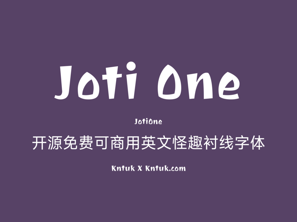 Joti One 开源免费可商用英文怪趣衬线字体