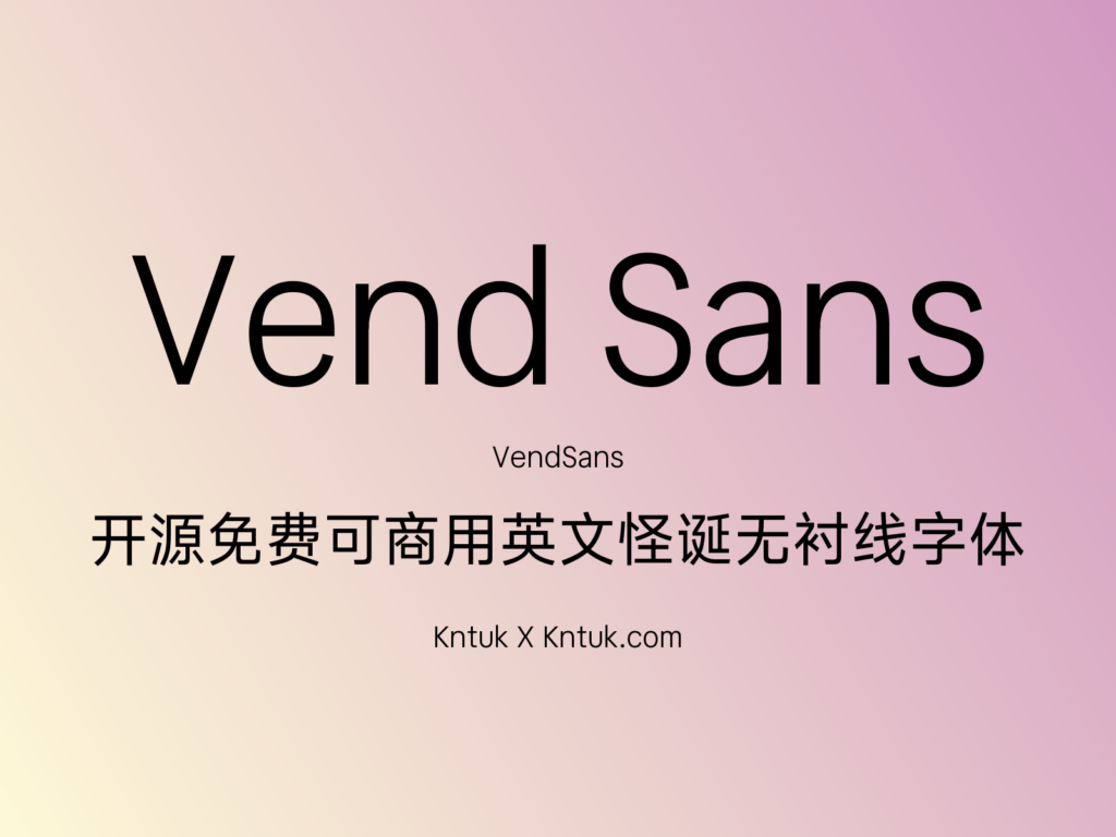 Vend Sans 开源免费可商用英文怪诞无衬线字体