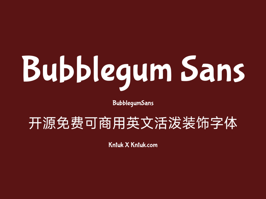 Bubblegum Sans 开源免费可商用英文活泼装饰字体