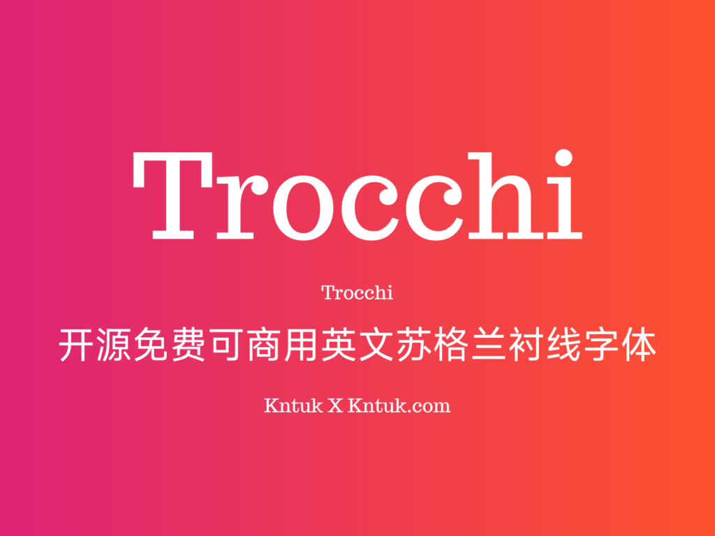 Trocchi 开源免费可商用英文苏格兰衬线字体