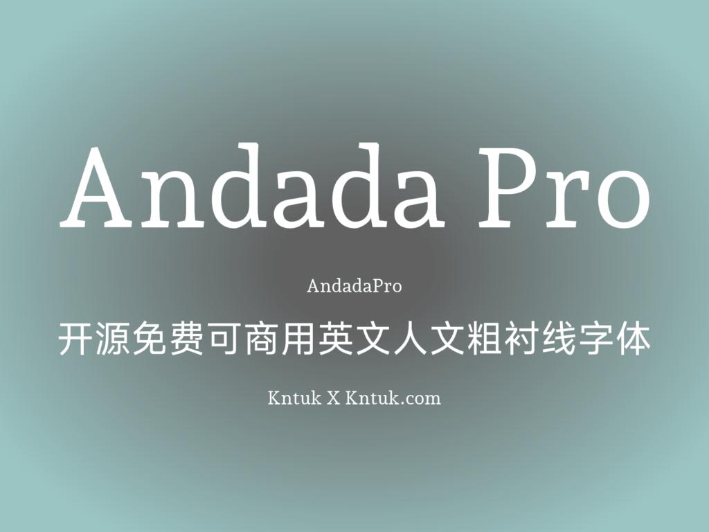 Andada Pro 开源免费可商用英文人文粗衬线字体