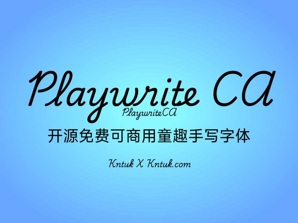 Playwrite CA 开源免费可商用童趣手写字体